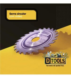 SERRA CIRCULAR COM VÍDEA  24 DENTES - DTOOLS